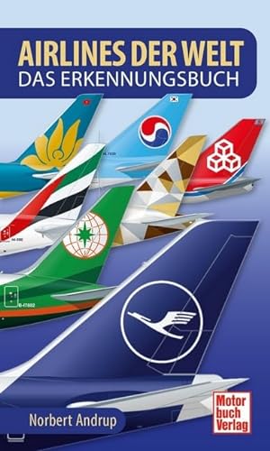 Airlines der Welt: Das Erkennungsbuch von Motorbuch Verlag